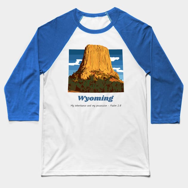USA State of Wyoming Psalm 2:8 - My Inheritance and possession Baseball T-Shirt by WearTheWord